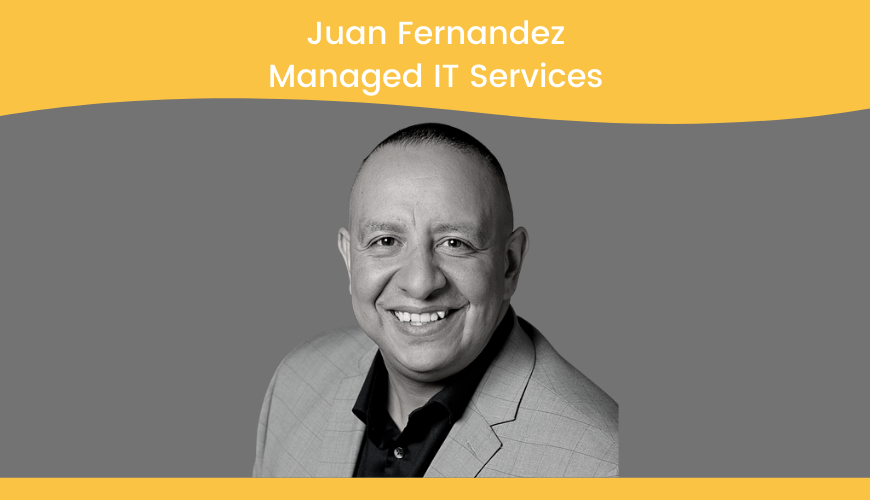 Juan Fernandez, Managed IT Services