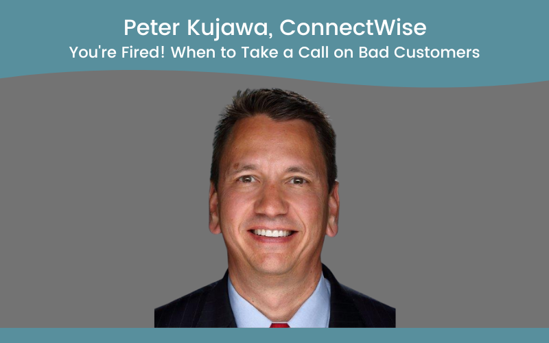 You’re Fired! When to Take a Call on Bad Customers